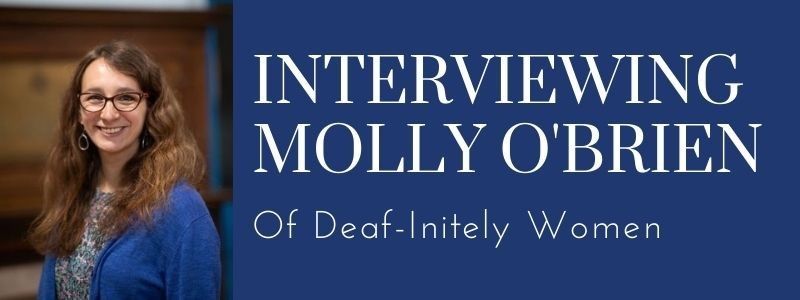 Deaf Awareness Week 2022 - Molly O'Brien Interview